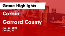 Corbin  vs Garrard County  Game Highlights - Jan. 23, 2023