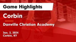 Corbin  vs Danville Christian Academy Game Highlights - Jan. 2, 2024