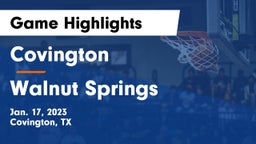 Covington  vs Walnut Springs Game Highlights - Jan. 17, 2023