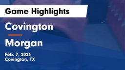 Covington  vs Morgan  Game Highlights - Feb. 7, 2023