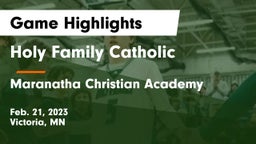 Holy Family Catholic  vs Maranatha Christian Academy Game Highlights - Feb. 21, 2023