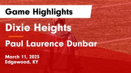 Dixie Heights  vs Paul Laurence Dunbar  Game Highlights - March 11, 2023