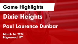 Dixie Heights  vs Paul Laurence Dunbar  Game Highlights - March 16, 2024