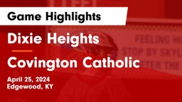 Dixie Heights  vs Covington Catholic  Game Highlights - April 25, 2024