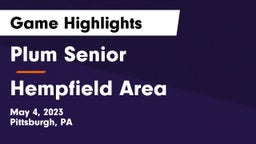 Plum Senior  vs Hempfield Area  Game Highlights - May 4, 2023