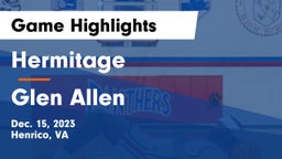 Hermitage  vs Glen Allen  Game Highlights - Dec. 15, 2023