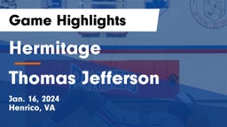 Hermitage  vs Thomas Jefferson  Game Highlights - Jan. 16, 2024