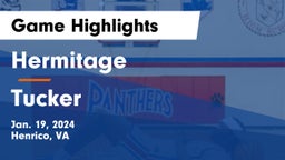 Hermitage  vs Tucker  Game Highlights - Jan. 19, 2024