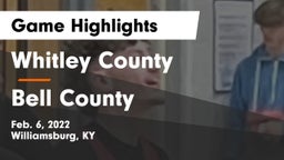 Whitley County  vs Bell County  Game Highlights - Feb. 6, 2022