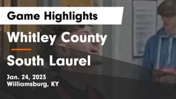 Whitley County  vs South Laurel  Game Highlights - Jan. 24, 2023