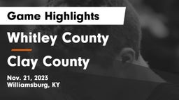 Whitley County  vs Clay County  Game Highlights - Nov. 21, 2023