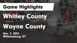 Whitley County  vs Wayne County  Game Highlights - Dec. 2, 2023