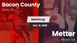Matchup: Bacon County High vs. Metter  2018