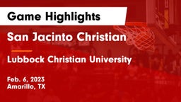 San Jacinto Christian  vs Lubbock Christian University Game Highlights - Feb. 6, 2023