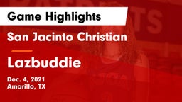 San Jacinto Christian  vs Lazbuddie  Game Highlights - Dec. 4, 2021