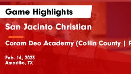 San Jacinto Christian  vs Coram Deo Academy (Collin County  Plano Campus) Game Highlights - Feb. 14, 2023
