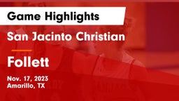 San Jacinto Christian  vs Follett  Game Highlights - Nov. 17, 2023