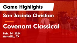San Jacinto Christian  vs Covenant Classical  Game Highlights - Feb. 24, 2024