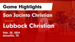 San Jacinto Christian  vs Lubbock Christian  Game Highlights - Feb. 28, 2024