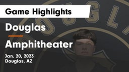 Douglas  vs Amphitheater  Game Highlights - Jan. 20, 2023