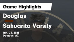 Douglas  vs Sahuarita Varsity Game Highlights - Jan. 24, 2023