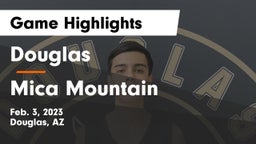Douglas  vs Mica Mountain  Game Highlights - Feb. 3, 2023