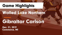 Walled Lake Northern  vs Gibraltar Carlson Game Highlights - Dec. 21, 2019