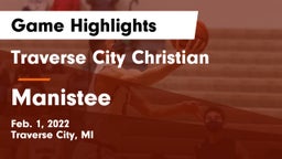 Traverse City Christian  vs Manistee  Game Highlights - Feb. 1, 2022