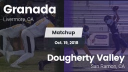 Matchup: Granada  vs. Dougherty Valley  2018