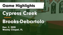 Cypress Creek  vs Brooks-Debartolo Game Highlights - Dec. 2, 2020