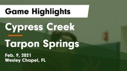 Cypress Creek  vs Tarpon Springs  Game Highlights - Feb. 9, 2021