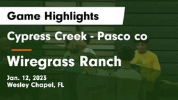 Cypress Creek  - Pasco co vs Wiregrass Ranch  Game Highlights - Jan. 12, 2023