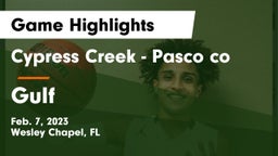 Cypress Creek  - Pasco co vs Gulf  Game Highlights - Feb. 7, 2023