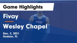 Fivay  vs Wesley Chapel  Game Highlights - Dec. 2, 2021