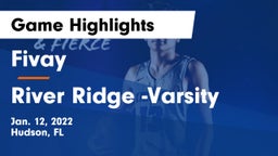 Fivay  vs River Ridge -Varsity Game Highlights - Jan. 12, 2022