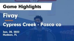 Fivay  vs Cypress Creek  - Pasco co Game Highlights - Jan. 20, 2022