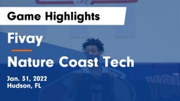 Fivay  vs Nature Coast Tech  Game Highlights - Jan. 31, 2022