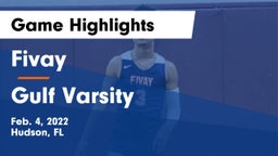 Fivay  vs Gulf  Varsity Game Highlights - Feb. 4, 2022