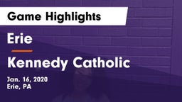 Erie  vs Kennedy Catholic  Game Highlights - Jan. 16, 2020