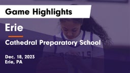 Erie  vs Cathedral Preparatory School Game Highlights - Dec. 18, 2023