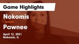 Nokomis  vs Pawnee  Game Highlights - April 12, 2021
