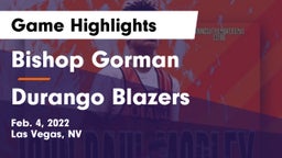 Bishop Gorman  vs Durango  Blazers Game Highlights - Feb. 4, 2022