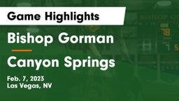 Bishop Gorman  vs Canyon Springs  Game Highlights - Feb. 7, 2023