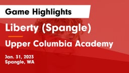 Liberty  (Spangle) vs Upper Columbia Academy Game Highlights - Jan. 31, 2023