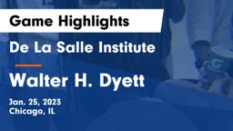 De La Salle Institute vs Walter H. Dyett  Game Highlights - Jan. 25, 2023