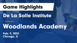 De La Salle Institute vs Woodlands Academy Game Highlights - Feb. 9, 2023
