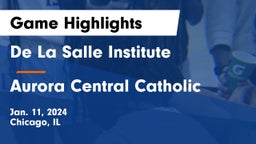 De La Salle Institute vs Aurora Central Catholic Game Highlights - Jan. 11, 2024