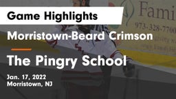 Morristown-Beard Crimson vs The Pingry School Game Highlights - Jan. 17, 2022
