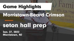 Morristown-Beard Crimson vs seton hall prep Game Highlights - Jan. 27, 2022