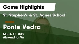 St. Stephen's & St. Agnes School vs Ponte Vedra  Game Highlights - March 21, 2023